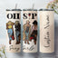 Oh Sip Girl Tumbler, Girl Trip Tumbler