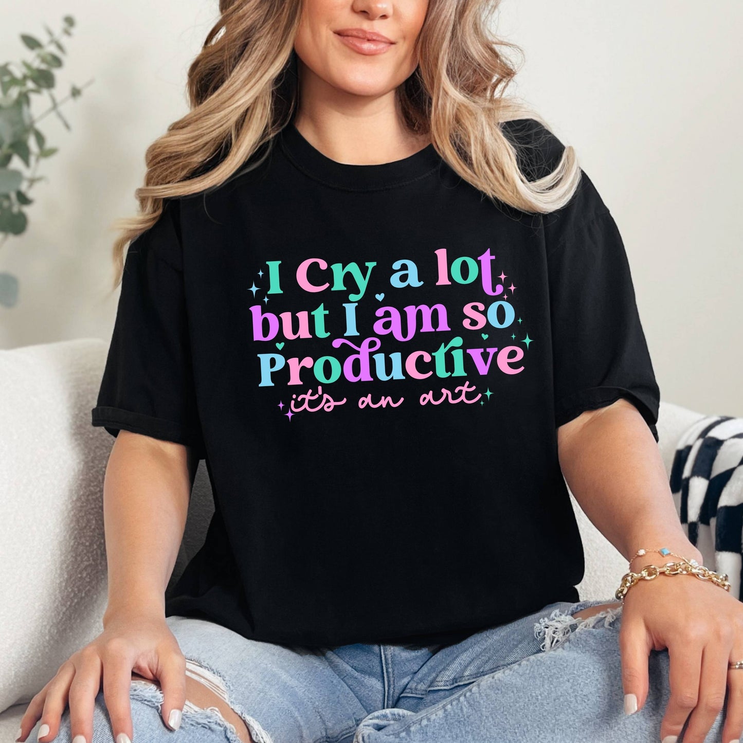 I Cry A Lot But I Am So Productive T-Shirt, Lyric Tee