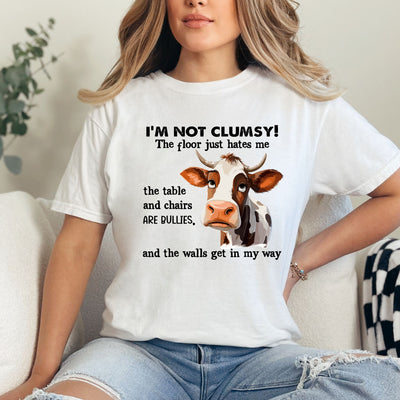 I'm Not Clumsy The Floor Just Hates Me The Table Shirt