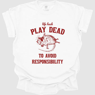 Life Hack Play Dead To Avoid Responsibility T-Shirt, Vintage Rat Shirt