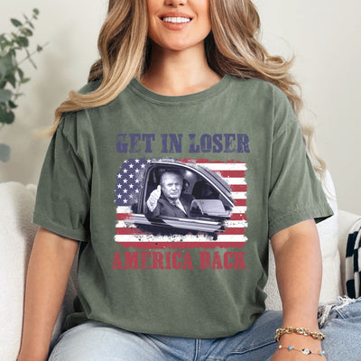 Get In Loser Trump Shirt