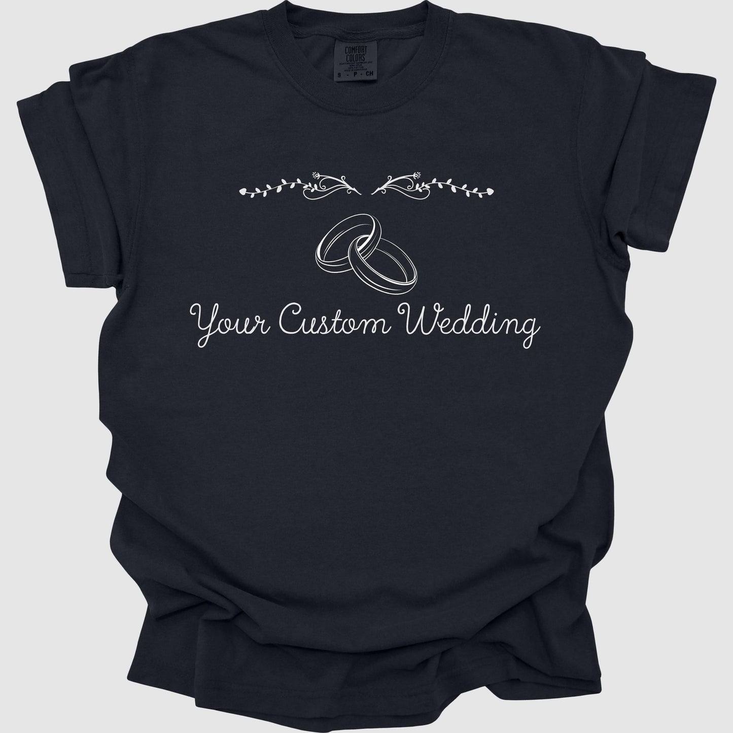 Your Custom Wedding T-Shirt, Personalized Wedding Tee