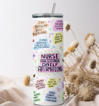 Nurse Tumbler, Nurse Daily Affirmations