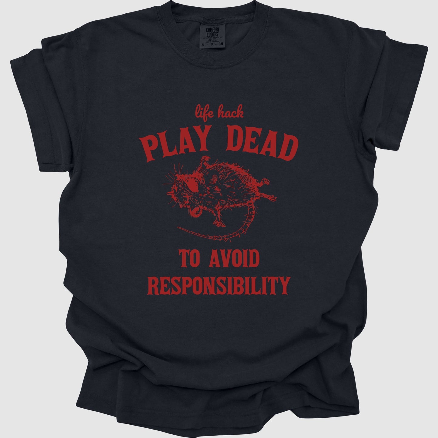 Life Hack Play Dead To Avoid Responsibility T-Shirt, Vintage Rat Shirt