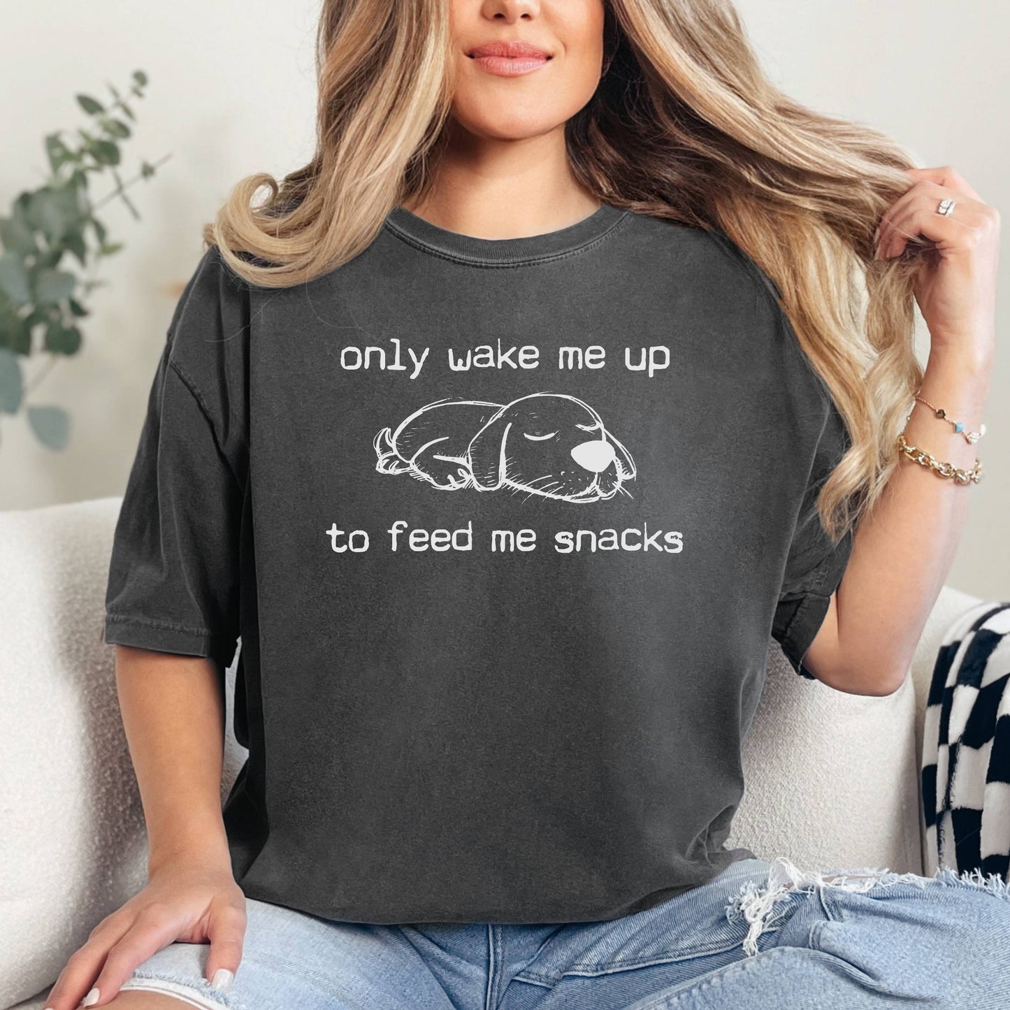 Only Wake Me Up To Feed Me Snacks T-Shirt, Funny Dog Shirt