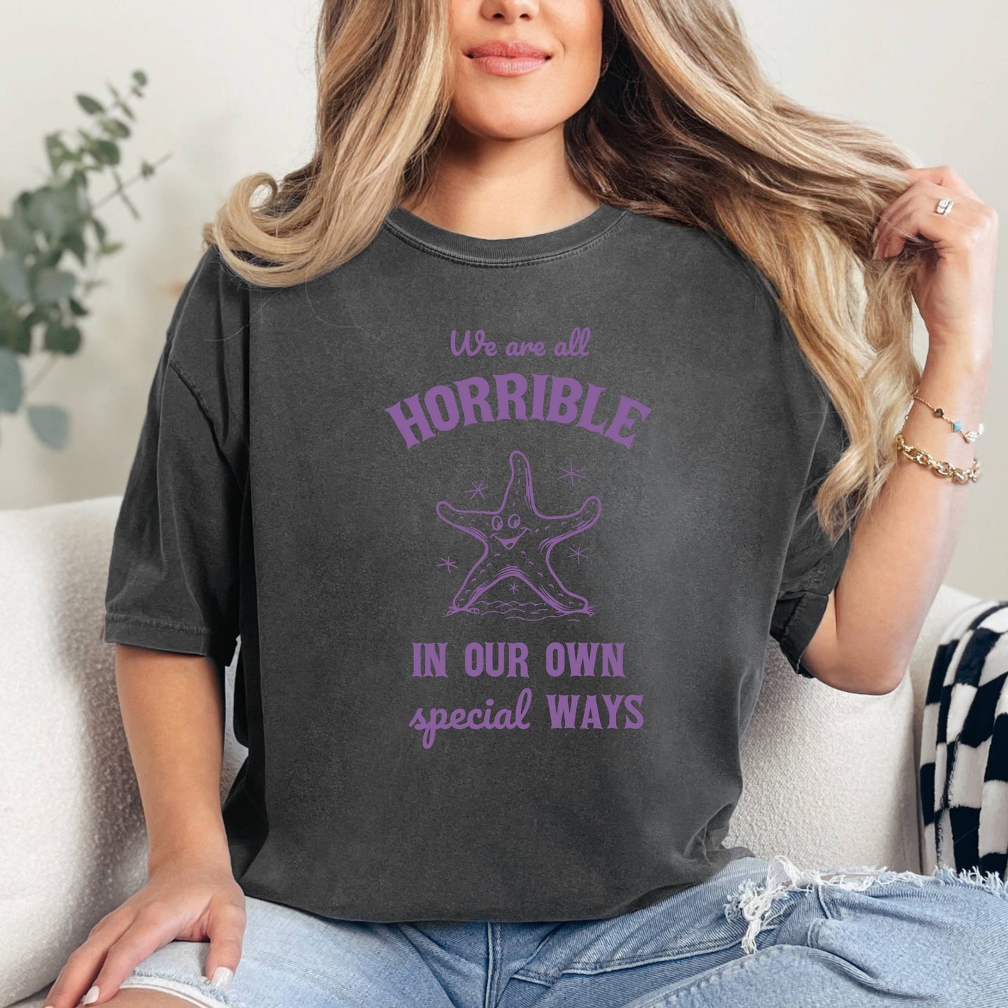 We Are All Horrible In Our Own Ways T-Shirt, Funny Star Shirt