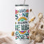 Bible Verse Tumbler, He Risen Tumbler